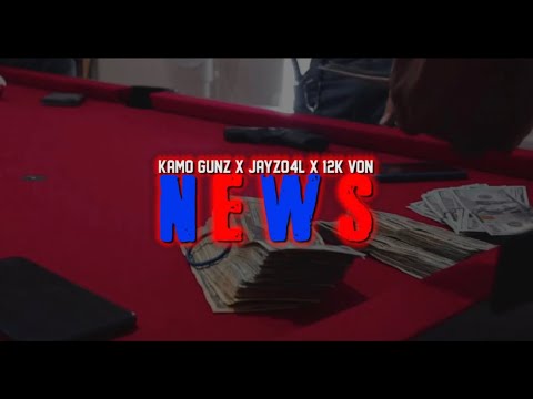 Kamo Gunz x Jayzo4l x 12kVon - News (OFFICIAL MUSIC VIDEO)