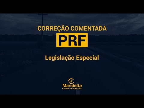 PRF 2019 - Correção Comentada da Prova de LEGISLAÇÃO ESPECIAL