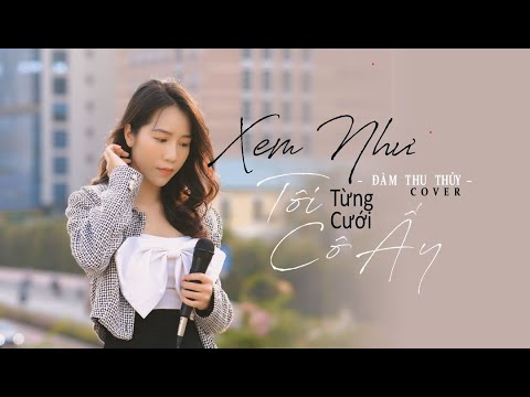 Thể hiện bởi Đàm Thu Thủy