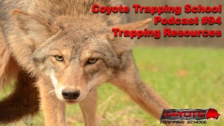 94 - Trapping Resources - Coyote Trapping School Podcast