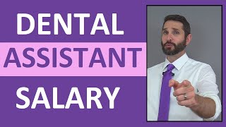 Dental Assistant Salary Income | How Much Money Does a Dental Assistant REALLY Make