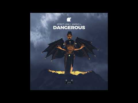 SPIRIT LINK & AnonSan - Dangerous [Bass Rebels]