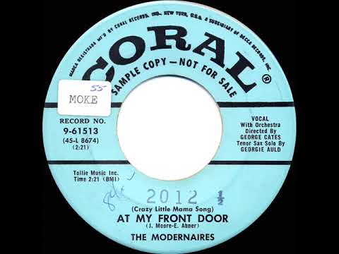 1955 Modernaires - At My Front Door (Crazy Little Mama)