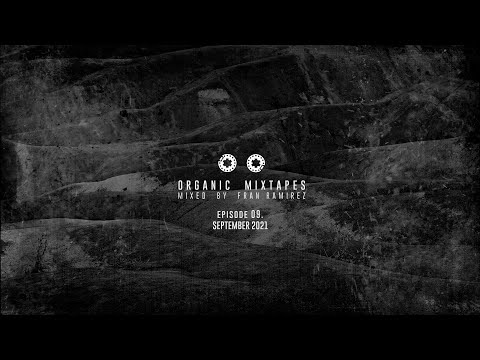 09. Organic Mixtapes by Fran Ramirez - September 2021 [AFRO HOUSE]