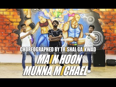 Trishal Gaikwad Main Hoon - Dance Video | Munna Michael 2017 | Choreographed By | Trishal Gaikwad .
