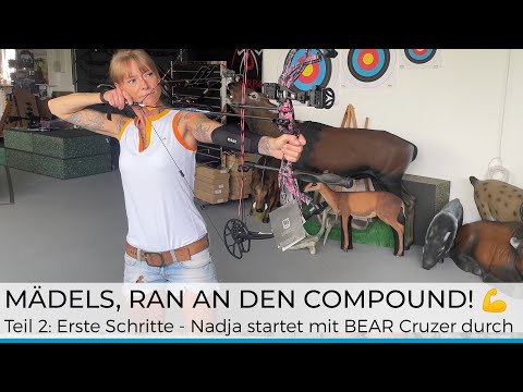 Ran an den Compound Part 2:  Nadjas erste Schritte mit dem BEAR Cruzer