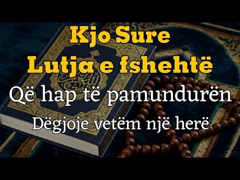Kjo Sure – Lutja e fshehtëQë hap të pamundurën!Dëgjoje vetëm një herë