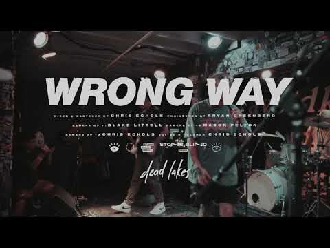 Dead Lakes - Wrong Way (Live at The Underground)