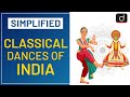 Classical dances of India: Simplified  I  Drishti IAS English