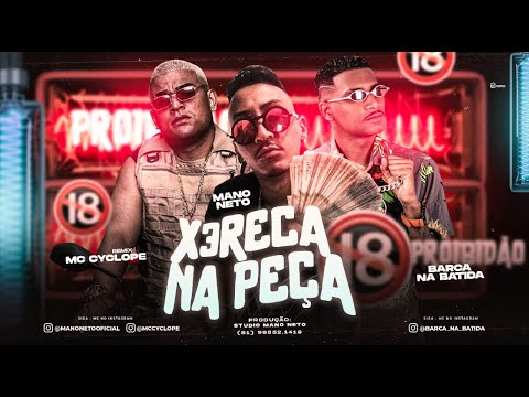 BARCA NA BATIDA, MANO NETO Feat. MC CYCLOPE - XEREKA NA PEÇA