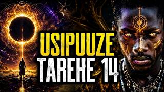 USIPUUZE TAREHE 14 JULAI Siri Kubwa ya Kiroho Ambayo Hutaambiwa Sehemu Nyingine