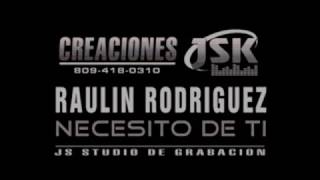Raulin Rodriguez Necesito De Ti Karaoke Demo