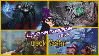 Live na Caverna #035 - 4 Decks Reformados no Deck Velho numa mesa! E NINGUÉM SABIA PILOTA-LOS