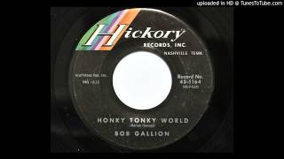 Bob Gallion - Honky Tonk World (Hickory 1164) [1962]
