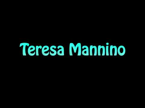 Learn How To Pronounce Teresa Mannino