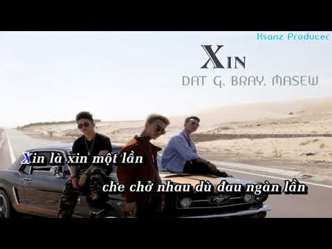 ➤ Karaoke XIN | NHÓM NHẠC... (Đạt G, Bray, Masew) | Beat Chuẩn (Có bè & rap) ✔️