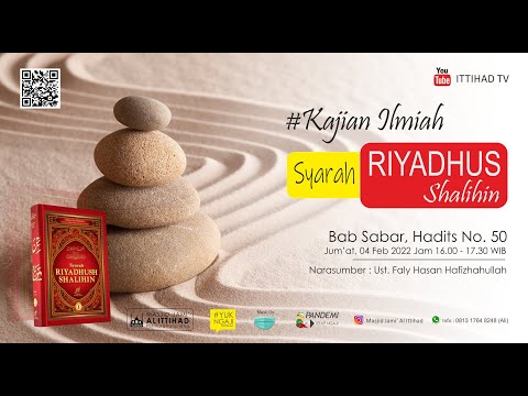 [Bagian 1] SYARAH RIYADHUS SHALIHIN, BAB SABAR HADITS NO. 50 - Ust. Faly Hasan Hafizhahullah
