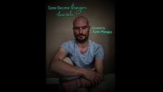 Some Become Strangers (Stevie Nicks) - Covered by Kevin Monaco