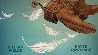 Gillian Welch &amp; David Rawlings - When A Cowboy Trades His Spurs For Wings