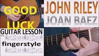 JOHN RILEY - JOAN BAEZ fingerstyle GUITAR LESSON
