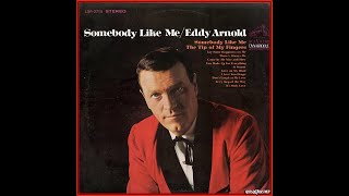 Eddy Arnold - Somebody Like Me (1966