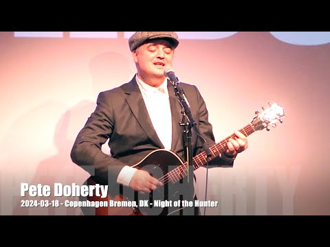 Pete Doherty - Night of the Hunter - 2024-03-18 - Copenhagen Bremen, DK