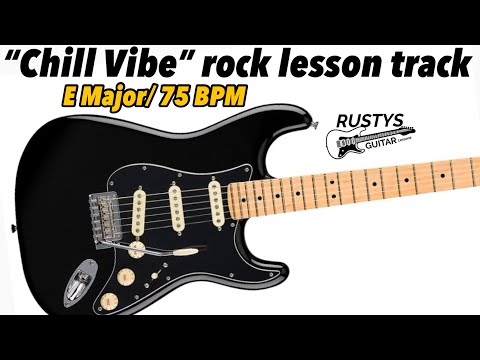 "Chill Vibe" Rock Backing Track: E Major-75 BPM: Guitar Lesson Track 