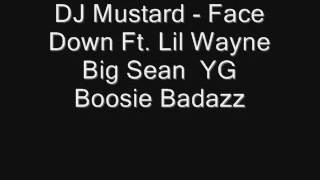 DJ Mustard   Face Down Ft  Lil Wayne  Big Sean  YG  Boosie Badaz (Bass Boost)