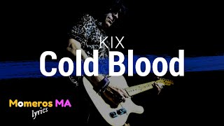 KIX - Cold Blood (Lyrics)