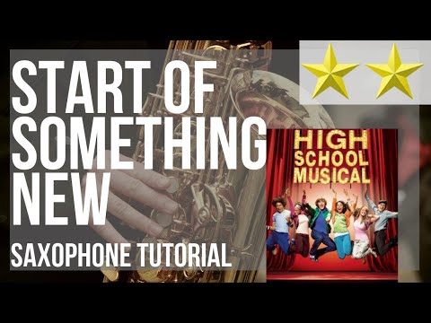 How to play Start Of Something New (High School Musical) on Alto Sax