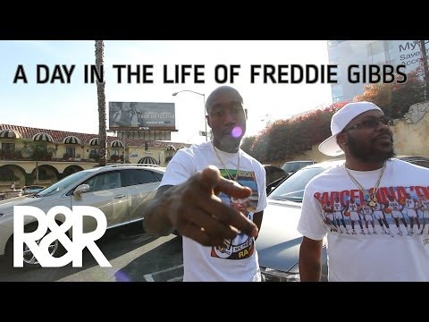 A Day In The Life Of Freddie Gibbs (R&R)