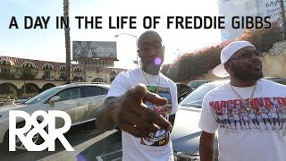 A Day In The Life Of Freddie Gibbs (R&amp;R)