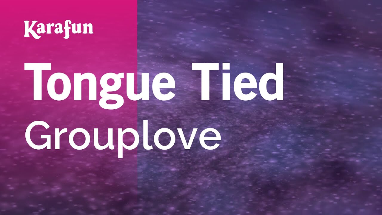 Tongue Tied - Grouplove | Karaoke Version | KaraFun
