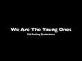We Are The Young Ones - Hit Feeling Productions ...