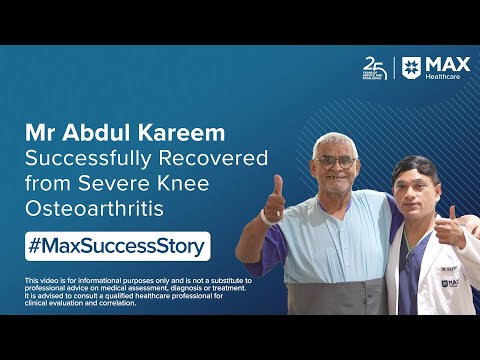 Robotic Knee Replacement for Severe Knee Osteoarthritis |Patient Success Story | Max Hospital, Saket