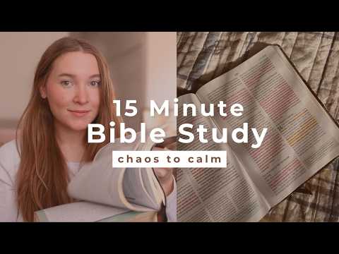 15 minute Bible study to go from Chaos to Calm