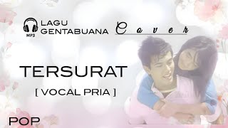 Download lagu Tersurat ( COVER ) | VOCAL PRIA | Ost. Mister Ilahi | Genta Buana mp3