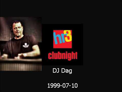 DJ Dag - HR3 Clubnight  HR XXL Clubnight +++ 1999-07-10 +++ 10.07.1999