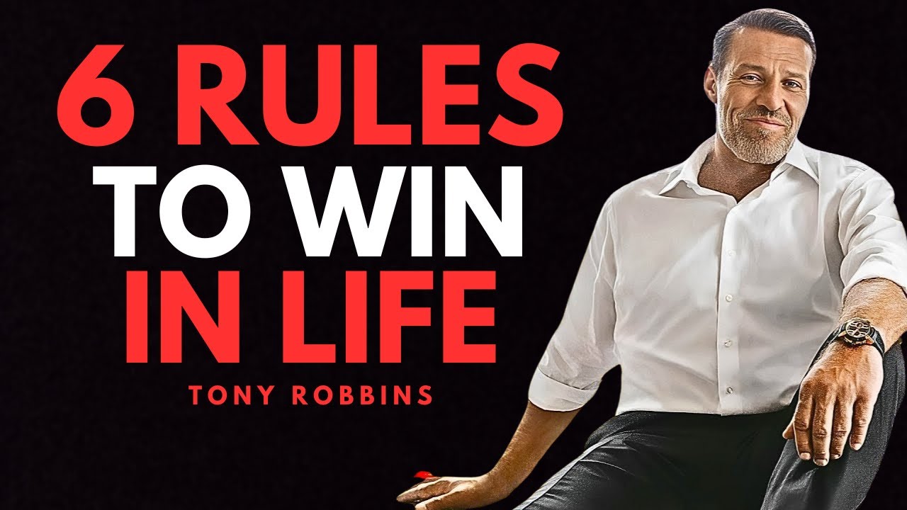 6 Rules to Win in Life That Will Change Everything - Tony Robbins Motivation