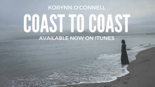 Coast to Coast - Korynn O'Connell (Original Song)