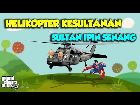 Helikopter Kesultanan yang CANGGIH punya Sultan Upin Ipin - GTA V Upin Ipin Episode Terbaru 539