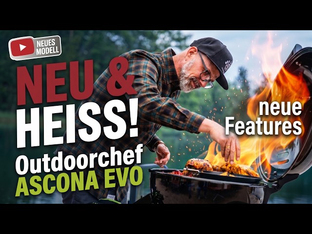 Video Teaser für Outdoorchef ASCONA 570 G EVO: Der Klassiker bekommt sein Makeover
