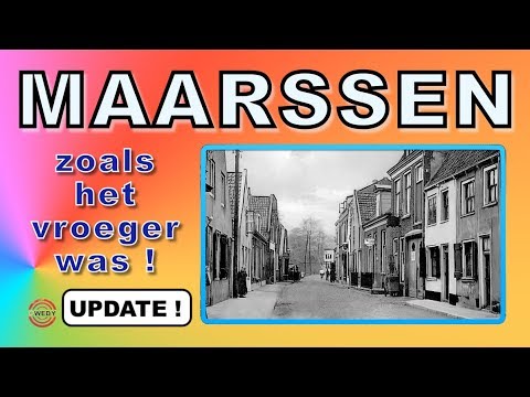 MAARSSEN zoals het vroeger was! UPDATE !