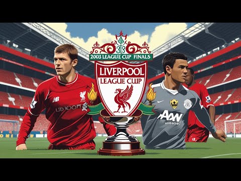 2003 League Cup Final - Full Match | Liverpool FC vs. Manchester United
