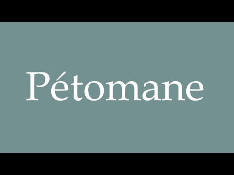 How to Pronounce ''Pétomane'' (Petomaniac) Correctly in French