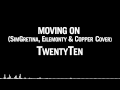 TwentyTen - Moving On (SimGretina, EileMonty ...