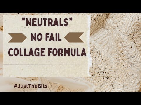 Never fails! Collage formula using neutral scraps #justthebits