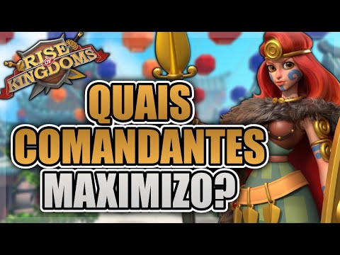 PRÓXIMOS COMANDANTES QUE VOU MAXIMIZAR - RISE OF KINGDOMS