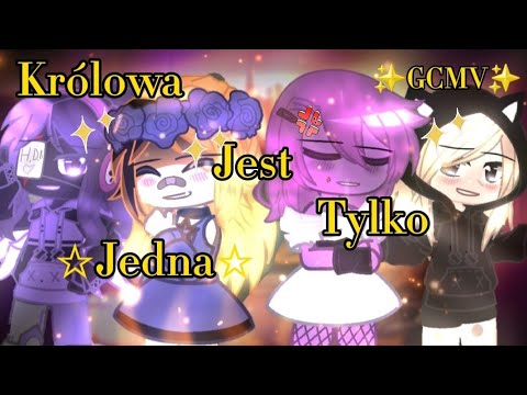 KRÓLOWA Jest Tylko JEDNA // GCMV! // Wojanowice x Palionowo! // !MOJE AU! // NIESKOŃCZONE //