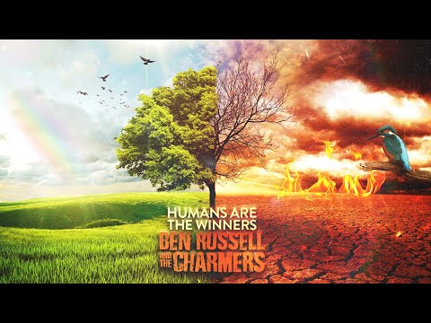 Humans Are The Winners | New Song Release | Ben Russell and The Charmers